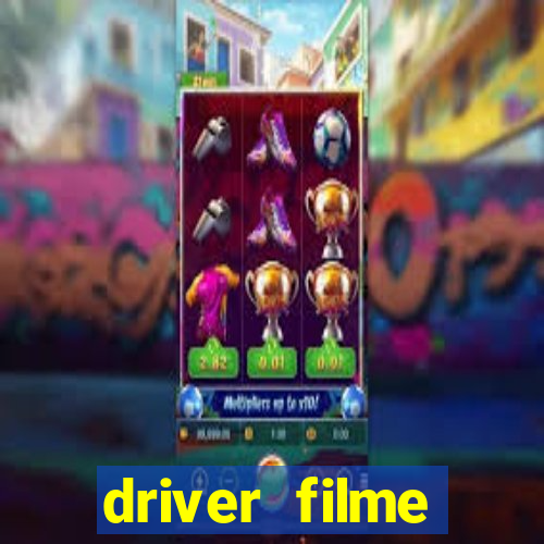 driver filme completo dublado